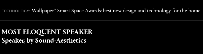 Winner, Wallpaper* Mag’s ‘Most Eloquent Speaker’